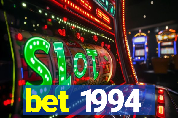 bet 1994
